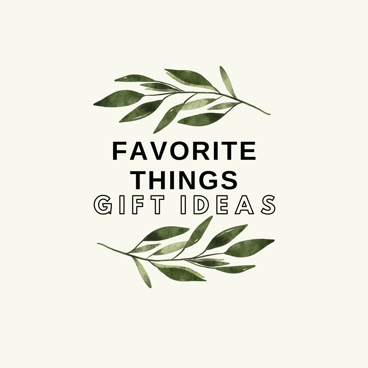 my own list of “favorite things” for gift ideas
